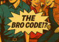 The Bro Code: Never Date or Sleep With a Friend’s Ex