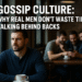 Gossip Culture: Why Real Men Don’t Waste Time Talking Behind Backs